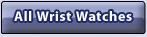 Overview: All Wrist Watches...