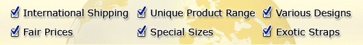 International Shipping, Exotic Straps, Special Sizes