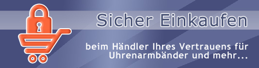 Sicher einkaufen bei Ihrem Uhrenarmband-Spezialisten!